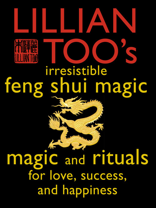 Title details for Lillian Too's Irresistible Feng Shui Magic by Lillian Too - Wait list